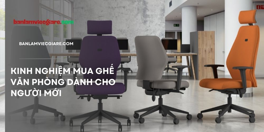 Những kinh nghiệm mua ghế văn phòng cần biết